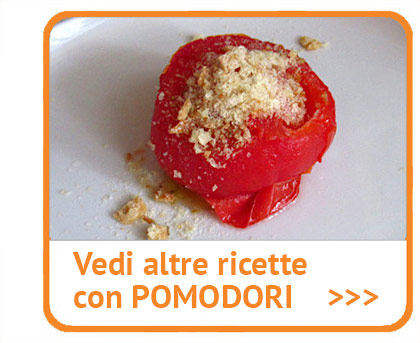 Ecco tutte le ricette con pomodori.